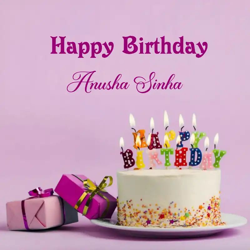 Happy Birthday Anusha Sinha Cake Gifts Card